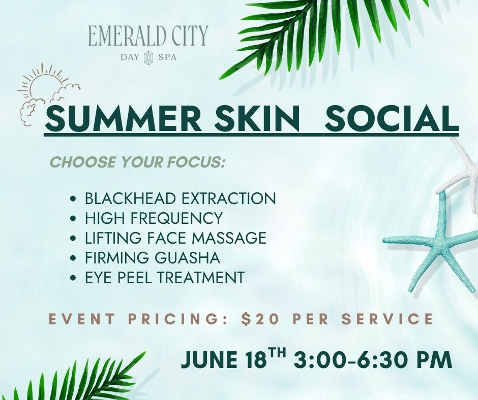 Emerald City Day Spa Summer Skin Social Event Details